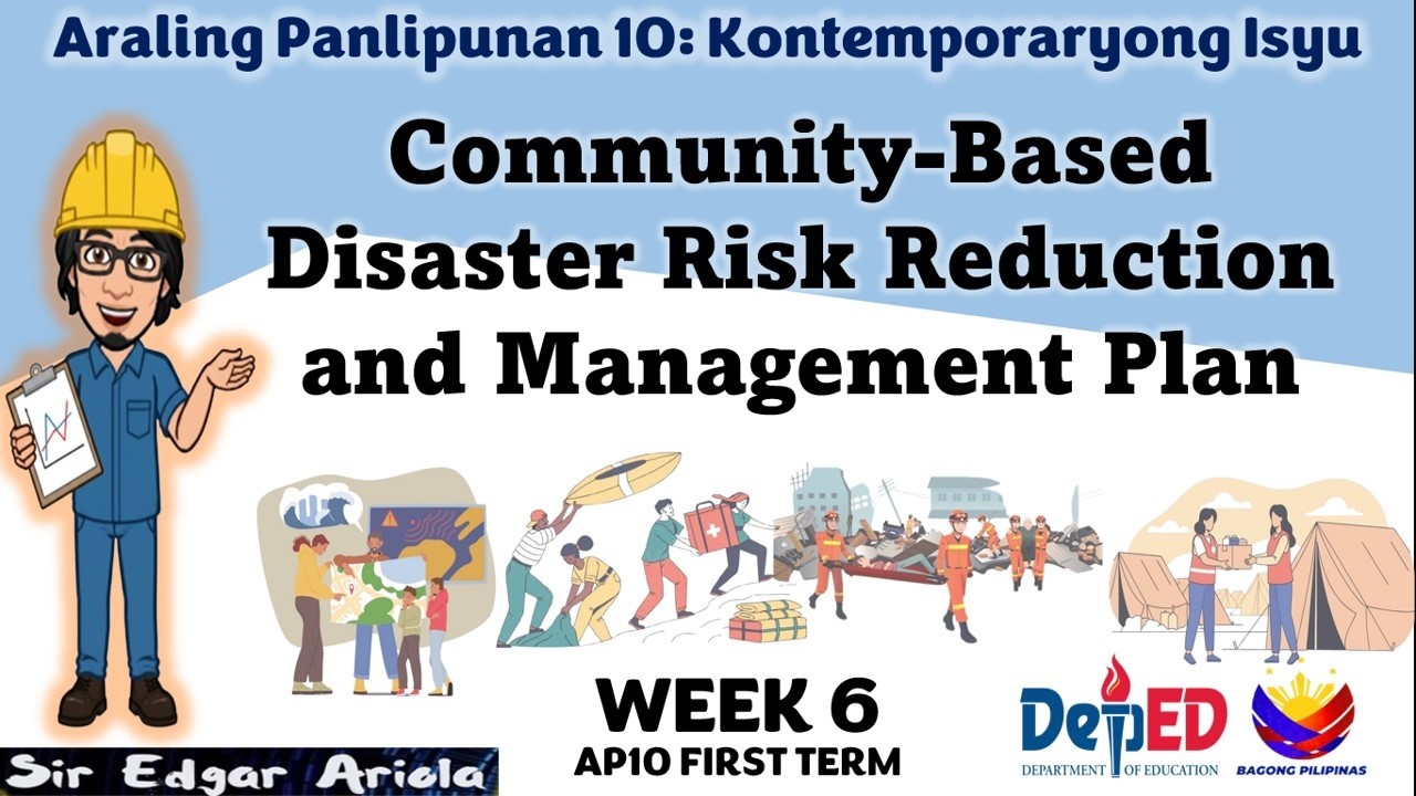 Community Based Disaster Risk Reduction and Management Plan Week 6 AP 10 FIRST TERM Revised K-10