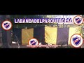 La Banda Del Parque manda!