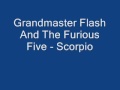 Grand Master Flash And The Furious FIve - Scorpio (NO Sratching)