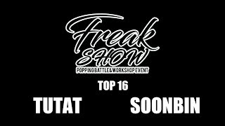 Tutat vs Soon Bin – FREAKSHOW vol.1 TOP16