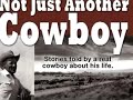 Not Just Another Cowboy Not Just Another Cowboy