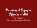 a pavan by nicolas vallet. this is a famous pavan and there are many lute (and keyboard) versions...
lute made by stephen murphy.