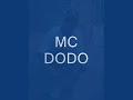 MC DODO MC DODO