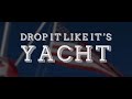 drop it like its yacht theme drop it like its yacht theme