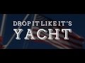 drop it like its yacht theme drop it like its yacht theme