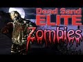 Zombies: Custom PC Dead Sand Elite I Got the Pee pee