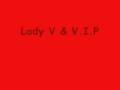 Lady V & V.I.P - Mas Longi
