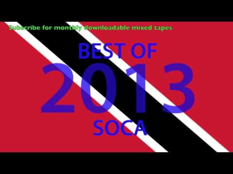 BEST OF 2013 TRINIDAD SOCA - ROAD READY MIX