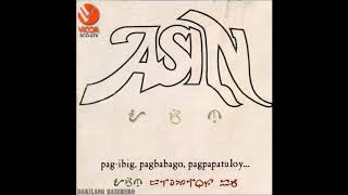 Asin (Pag ibig Pagbabago Pagpapatuloy Full Album