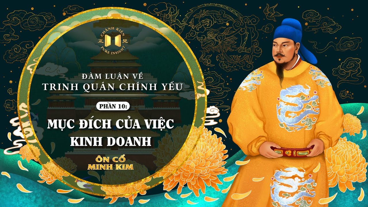 Trinh Quán Chính Yếu - Phần 10: Mục đích của việc kinh doanh
Chào mừng quý khán thính giả đến với chương trình radio Chánh Kiến!
+ Sở dĩ Nhật Bản từ xưa coi Trinh Quán Chính Yếu là cuốn sách giáo khoa của bậc đế vương, không chỉ bởi vì cuốn sách giảng cụ thể về rất nhiều yếu lĩnh trị quốc trong thời kỳ giữ gìn thành quả, mà quan trọng hơn là cuốn sách luôn xoay quanh “đạo làm vua” mà phát triển ra các phương diện cụ thể một cách rất hệ thống và đầy đủ.
+ Cũng tức là nói, cuốn sách này không chỉ giảng giải chi tiết việc xử lý triều chính của quân vương, mà còn giải thích tại sao Thái Tông lại ra phán quyết và xử lý việc chính sự như vậy. Điều này không chỉ có tác dụng bồi dưỡng cho các lãnh đạo cấp cao, mà cũng có lợi ích to lớn trong giáo dục cách giao tiếp, ứng xử, cách xử lý công việc.
+ Chúng tôi hân hạnh gửi đến quý khán thính giả Phần 10 trong loạt bài: “Đàm luận về cuốn sách giáo khoa dành cho đế vương - Trinh Quán Chính Yếu.” Trinh Quán Chính Yếu - Phần 10: Mục đích của việc kinh doanh