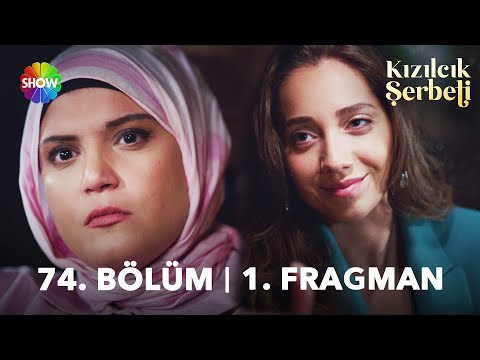 Kızılcık Şerbeti 74. Bölüm Fragmanı                                                                                                                                                                                                                       