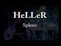 Spleen - HeLLeR (Live)