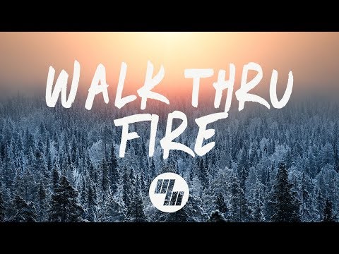 Vicetone - Walk Thru Fire (Lyrics) ft. Meron Ryan