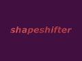 shapeshifter