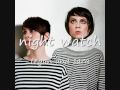 Night Watch - Tegan A Sara