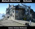Aletsch Gletscher Schweiz SelMcKenzie Selzer-McKenzie Aletsch Gletscher Schweiz SelMcKenzie Selzer-McKenzie