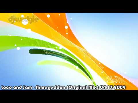Loco and Jam - Armageddon (Original Mix)