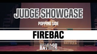 Fire Bac – SKULLAB BATTLES 2019 POPPING SIDE JUDGE SHOW