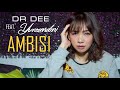 DR Dee - Ambisi ft. Yureandini
