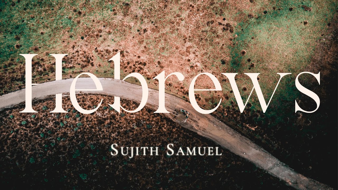 Looking unto Jesus | Hebrews 12:1-2 | Sujith Samuel