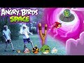 Real Life Angry Birds Space