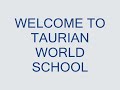Taurian World School