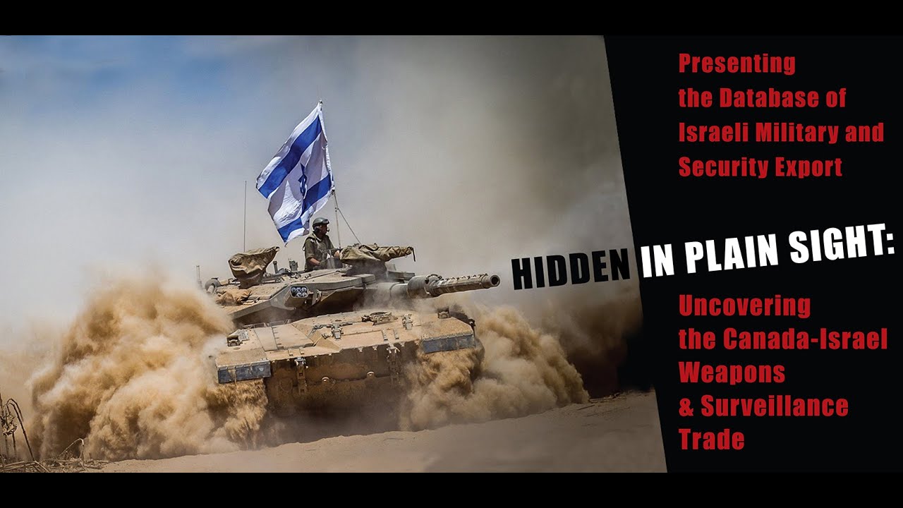 Hidden in Plain Sight: Uncovering the Israel-Canada Weapons and Security Trade