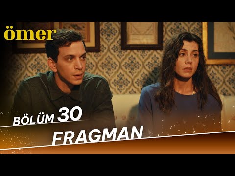 Ömer 30. Bölüm Fragmanı                                                                                                                                                                                                                                   