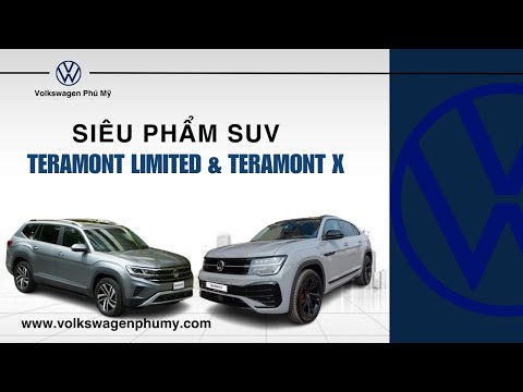 Cùng tìm hiểu về 2 siêu phẩm SUV mới Teramont Limited & Teramont X | VW Phú Mỹ | 0904 799 199