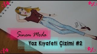 Sinem Moda - Yaz Kıyafeti Çizimi #2  ( 5000 Bin 