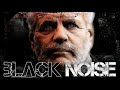 Black Noise Official Trailer