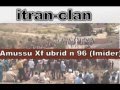 ITRAN CLAN : IMIDER... Voir la Vidéo