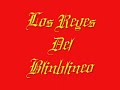 Los Reyes Del Blinblineo????????????