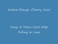 I Cant Help Falling In Love With Cherry Juice