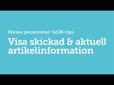 title of video: Visa skickad & aktuell artikelinformation