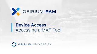 Osirium University: Accessing a MAP Tool video