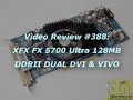 #388 - XFX GEFORCE FX 5700 Ultra 128 MB DDR2 DL-DVI &amp; VIVO