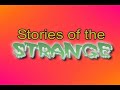 Stories of the Strange