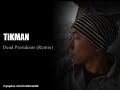 MC TiKMAN - Dead Presidents (remix)