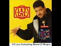 DJ Laz featuring Mami El Negro and Danny D