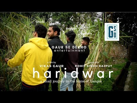 Haridwar I Hindi Short Film I Gaur Se Dekho Entertainment