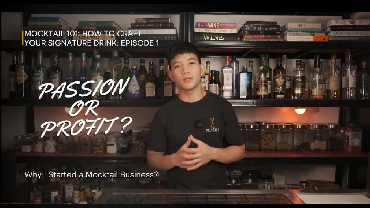 MOCKTAIL 101: How To Craft Your Signature Drink | Ep.1 — Passion or Profit?