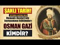 Download Osman Gazi Kimdir Osmanlı Devleti Nin Kurucusu Osman Gazi Nin Hayatı Mp3 Song