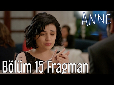 Anne 15. Bölüm Fragmanı                                                                                                                                                                                                                                   