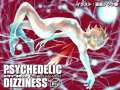 【Kagamine Rin Original Song】 PSYCHEDELIC DIZZINESS 【ｻｲｹﾃﾞﾘｯｸﾄﾗﾝｽ】