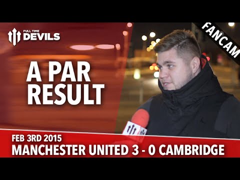 A Par Result | Manchester United 3 Cambridge United 0 | FANCAM
