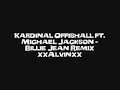 Kardinal Offishall ft. Michael Jackson - Billie Jean Remix