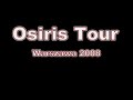 Osiris Tour Warszawa 2008