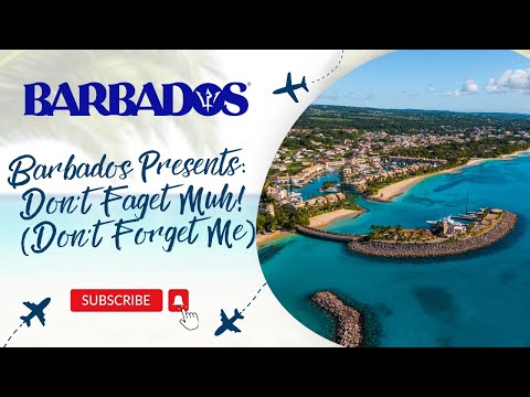 Barbados Presents: Don’t Faget Muh! (Don’t Forget Me) 