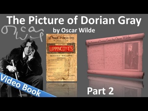Part 2 - The Picture of Dorian Gray by Oscar Wilde (Chs 5-9)